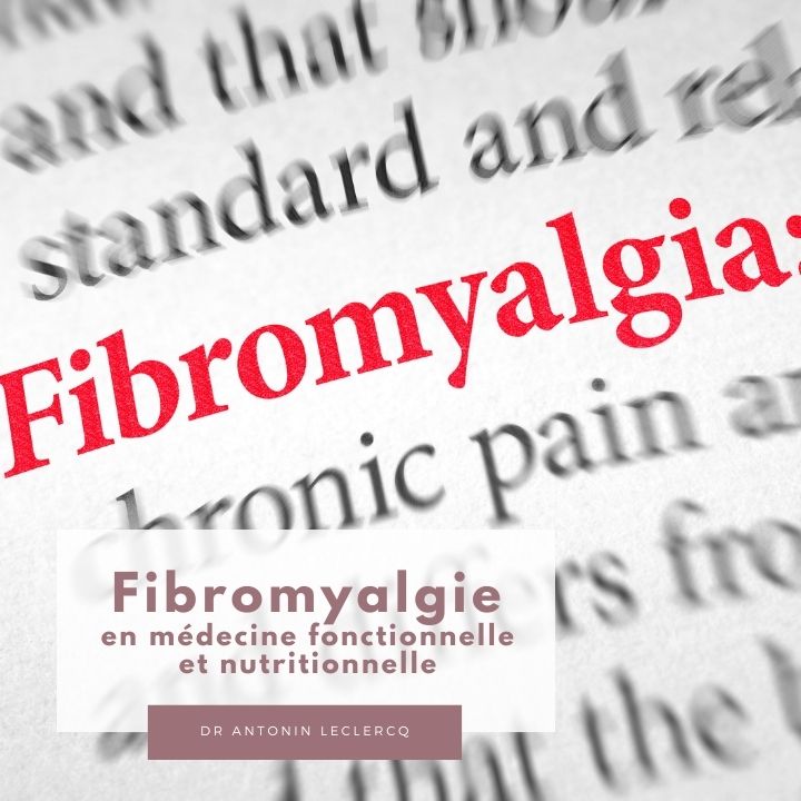 fibromyalgie medecine fonctionnelle nutritionnelle docteur antoninLeclercq Nice Beaulieu (2)
