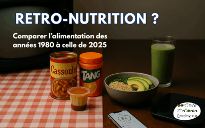 Rétro-nutrition : comparer l’alimentation des années 1980 à celle de 2025 pour mieux comprendre notre rapport à la santé