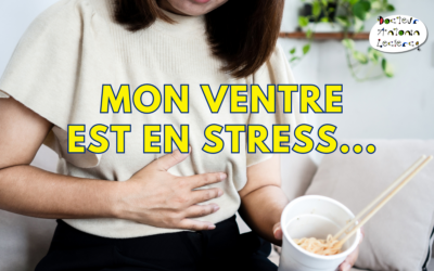 Ballonnements, douleurs intestinales, transit perturbé : et si le stress agissait réellement sur votre intestin ?